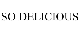 SO DELICIOUS