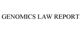 GENOMICS LAW REPORT