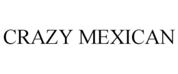 CRAZY MEXICAN