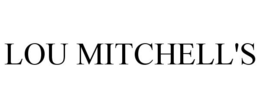 LOU MITCHELL'S