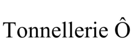 TONNELLERIE Ô