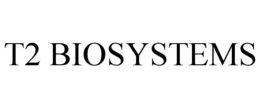 T2 BIOSYSTEMS