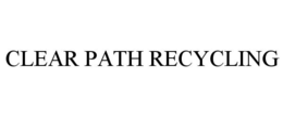 CLEAR PATH RECYCLING