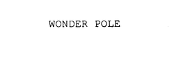 WONDER POLE