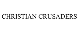 CHRISTIAN CRUSADERS