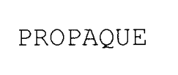 PROPAQUE