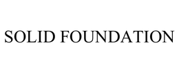 SOLID FOUNDATION