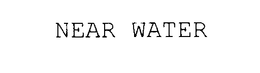 NEAR WATER