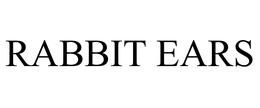 RABBIT EARS