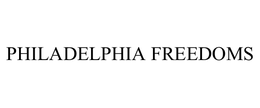 PHILADELPHIA FREEDOMS