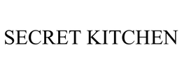 SECRET KITCHEN