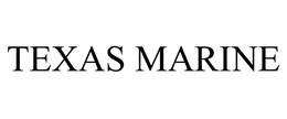 TEXAS MARINE