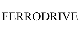 FERRODRIVE
