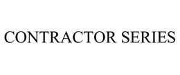 CONTRACTOR SERIES