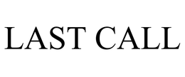 LAST CALL