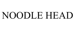 NOODLE HEAD