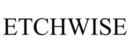 ETCHWISE