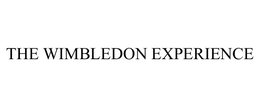 THE WIMBLEDON EXPERIENCE