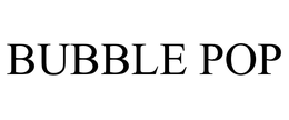 BUBBLE POP