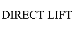 DIRECT LIFT