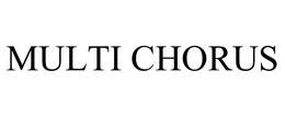 MULTI CHORUS