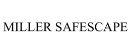 MILLER SAFESCAPE
