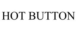 HOT BUTTON