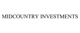 MIDCOUNTRY INVESTMENTS