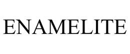 ENAMELITE