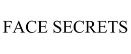 FACE SECRETS