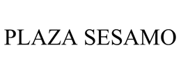PLAZA SESAMO