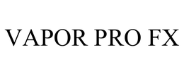 VAPOR PRO FX