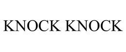 KNOCK KNOCK