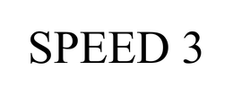 SPEED 3