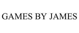 GAMES BY JAMES