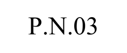 P.N.03