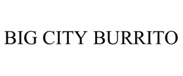 BIG CITY BURRITO