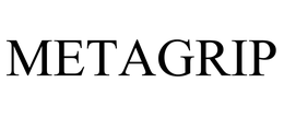METAGRIP
