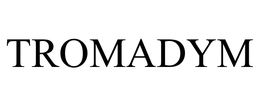 TROMADYM