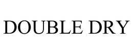 DOUBLE DRY