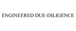 ENGINEERED DUE-DILIGENCE