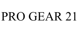 PRO GEAR 21