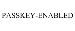 PASSKEY-ENABLED