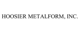 HOOSIER METALFORM, INC.