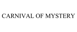 CARNIVAL OF MYSTERY