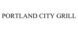 PORTLAND CITY GRILL