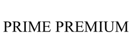PRIME PREMIUM