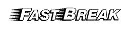 FAST BREAK