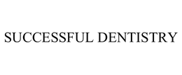 SUCCESSFUL DENTISTRY