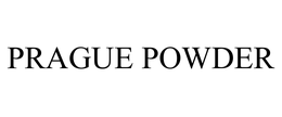 PRAGUE POWDER
